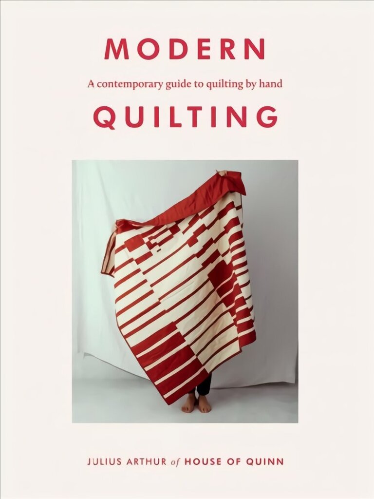 Modern Quilting: A Contemporary Guide to Quilting by Hand Hardback hind ja info | Kunstiraamatud | kaup24.ee