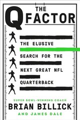 Q Factor: The Elusive Search for the Next Great NFL Quarterback hind ja info | Tervislik eluviis ja toitumine | kaup24.ee