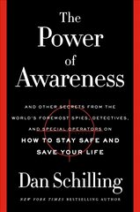 Power of Awareness: And Other Secrets from the World's Foremost Spies, Detectives, and Special Operators on How to Stay Safe and Save Your Life цена и информация | Книги о питании и здоровом образе жизни | kaup24.ee