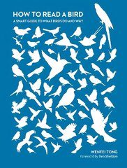 How to Read a Bird: A Smart Guide to What Birds Do and Why 2nd New edition цена и информация | Книги о питании и здоровом образе жизни | kaup24.ee