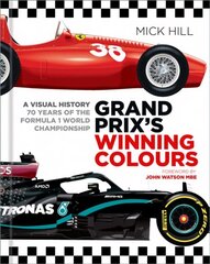 Grand Prix's Winning Colours: A Visual History - 70 Years of the Formula 1 World Championship цена и информация | Книги о питании и здоровом образе жизни | kaup24.ee