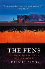 Fens: Discovering England's Ancient Depths цена и информация | Книги о питании и здоровом образе жизни | kaup24.ee