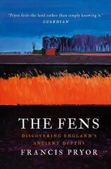 Fens: Discovering England's Ancient Depths hind ja info | Tervislik eluviis ja toitumine | kaup24.ee