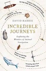 Incredible Journeys: Sunday Times Nature Book of the Year 2019 цена и информация | Книги о питании и здоровом образе жизни | kaup24.ee
