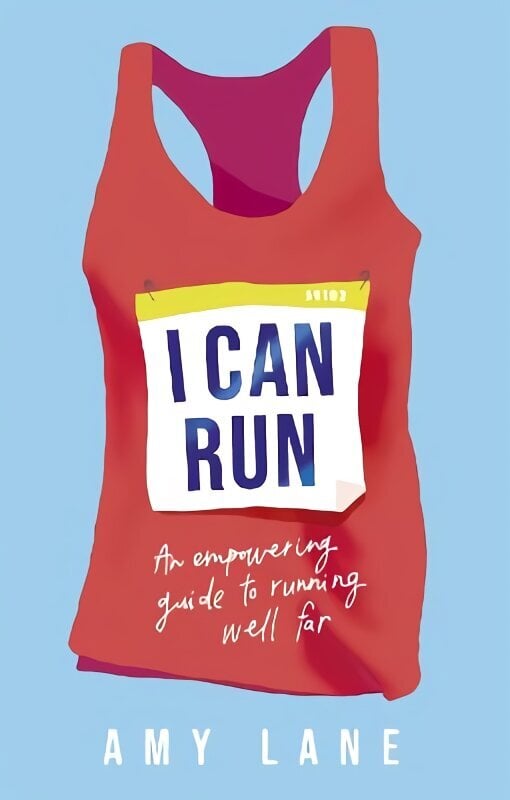 I Can Run: An Empowering Guide to Running Well Far Digital original цена и информация | Tervislik eluviis ja toitumine | kaup24.ee