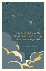 History of the Universe in 21 Stars: (and 3 Imposters) цена и информация | Книги о питании и здоровом образе жизни | kaup24.ee