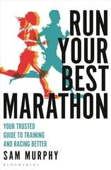 Run Your Best Marathon: Your trusted guide to training and racing better hind ja info | Tervislik eluviis ja toitumine | kaup24.ee