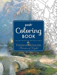 Posh Adult Coloring Book: Thomas Kinkade Designs for Inspiration & Relaxation цена и информация | Книжки - раскраски | kaup24.ee