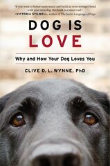 Dog Is Love: Why and How Your Dog Loves You цена и информация | Книги о питании и здоровом образе жизни | kaup24.ee