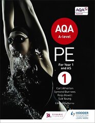 AQA A-level PE Book 1: For A-level year 1 and AS, Book 1 hind ja info | Tervislik eluviis ja toitumine | kaup24.ee
