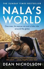 Nala's World: One man, his rescue cat and a bike ride around the globe hind ja info | Reisiraamatud, reisijuhid | kaup24.ee