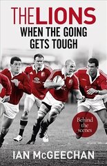 Lions: When the Going Gets Tough: Behind the scenes hind ja info | Tervislik eluviis ja toitumine | kaup24.ee