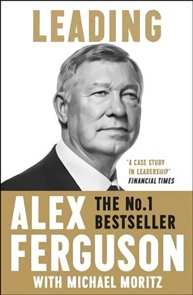 Leading: Lessons in leadership from the legendary Manchester United manager цена и информация | Tervislik eluviis ja toitumine | kaup24.ee