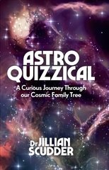 Astroquizzical: A Curious Journey Through Our Cosmic Family Tree цена и информация | Книги о питании и здоровом образе жизни | kaup24.ee