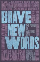 Brave New Words: The Power of Writing Now hind ja info | Luule | kaup24.ee
