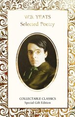 W.B. Yeats Selected Poetry New edition цена и информация | Поэзия | kaup24.ee