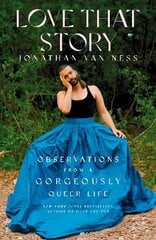 Love That Story: Observations from a Gorgeously Queer Life Export/Airside цена и информация | Поэзия | kaup24.ee