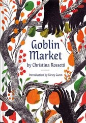 Goblin Market: An Illustrated Poem цена и информация | Поэзия | kaup24.ee