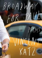 Broadway for Paul: Poems цена и информация | Поэзия | kaup24.ee