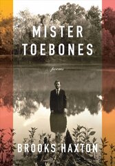 Mister Toebones: Poems цена и информация | Поэзия | kaup24.ee