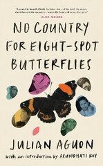 No Country for Eight-Spot Butterflies: With an introduction by Arundhati Roy hind ja info | Luule | kaup24.ee