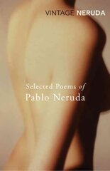 Selected Poems of Pablo Neruda hind ja info | Luule | kaup24.ee