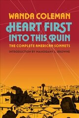 Heart First into this Ruin: The Complete American Sonnets цена и информация | Поэзия | kaup24.ee