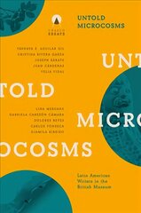 Untold Microcosms: Latin American Writers in the British Museum hind ja info | Luule | kaup24.ee