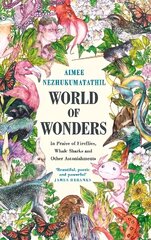 World of Wonders: In Praise of Fireflies, Whale Sharks and Other Astonishments Main цена и информация | Поэзия | kaup24.ee