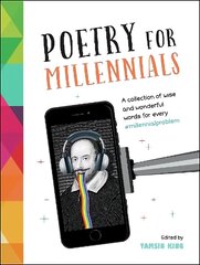 Poetry for Millennials: A Collection of Wise and Wonderful Words for Every #MillennialProblem hind ja info | Luule | kaup24.ee