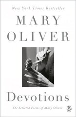 Devotions: The Selected Poems of Mary Oliver цена и информация | Поэзия | kaup24.ee