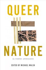 Queer Nature - A Poetry Anthology: A Poetry Anthology цена и информация | Поэзия | kaup24.ee