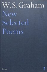 New Selected Poems of W. S. Graham Main цена и информация | Поэзия | kaup24.ee