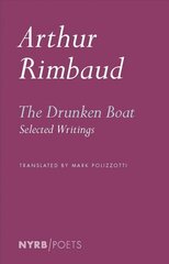 Drunken Boat: Selected Writings Bilingual edition цена и информация | Поэзия | kaup24.ee