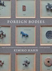 Foreign Bodies: Poems цена и информация | Поэзия | kaup24.ee