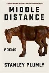 Middle Distance: Poems цена и информация | Поэзия | kaup24.ee