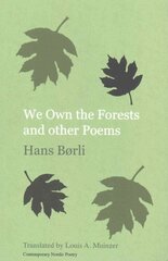 We Own the Forests and Other Poems 2nd Revised edition цена и информация | Поэзия | kaup24.ee