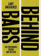 Behind Bars: On punishment, prison & release цена и информация | Поэзия | kaup24.ee