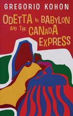 Odetta in Babylon and the Canada Express hind ja info | Luule | kaup24.ee