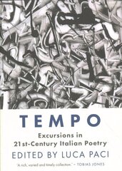 Tempo: Excursions in 21st Century Italian Poetry цена и информация | Поэзия | kaup24.ee