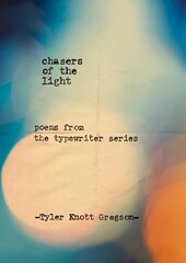 Chasers of the Light цена и информация | Поэзия | kaup24.ee