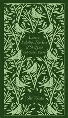 Lamia, Isabella, The Eve of St Agnes and Other Poems цена и информация | Поэзия | kaup24.ee