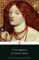 Pre-Raphaelites: From Rossetti to Ruskin цена и информация | Поэзия | kaup24.ee
