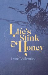 Life's Stink and Honey hind ja info | Luule | kaup24.ee