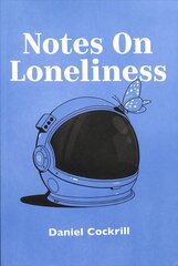 Notes on Loneliness цена и информация | Поэзия | kaup24.ee