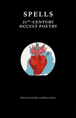 Spells: 21st-Century Occult Poetry hind ja info | Luule | kaup24.ee