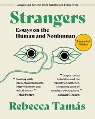 Strangers: Essays on the Human and Nonhuman цена и информация | Поэзия | kaup24.ee