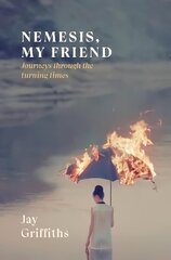 Nemesis, My Friend: Journeys Through the Turning Times hind ja info | Luule | kaup24.ee