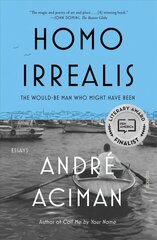 Homo Irrealis: The Would-Be Man Who Might Have Been: Essays hind ja info | Luule | kaup24.ee