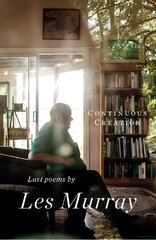 Continuous Creation: Last Poems цена и информация | Поэзия | kaup24.ee